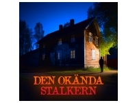 Hidden Reality: Den oknda stalkern